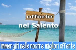 Offerte Last Minute Salento offerte last minute in Puglia