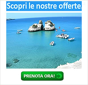 Last Minute nel Salento - Offerte in Puglia